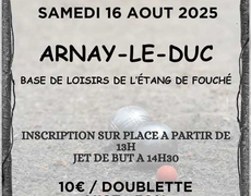 Concours en Doublette le 16 août 2025 - Arnay-le-Duc - 21230