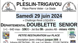 Concours en Doublette le 29 juin 2024 - Pleslin-Trigavou - 22490