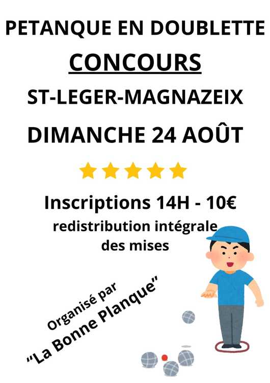 Concours en Doublette le 24 août 2025 - Saint-Léger-Magnazeix - 87190